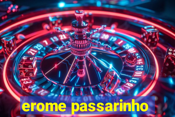 erome passarinho